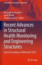 Recent Advances in Structural Health Monitoring and Engineering Structures: Select Proceedings of SHM and ES 2022