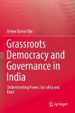 Grassroots Democracy and Governance in India: Understanding Power, Sociality and Trust