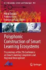 Polyphonic Construction of Smart Learning Ecosystems: Proceedings of the 7th Conference on Smart Learning Ecosystems and Regional Development