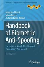 Handbook of Biometric Anti-Spoofing: Presentation Attack Detection and Vulnerability Assessment