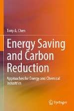 Energy Saving and Carbon Reduction: Approaches for Energy and Chemical Industries