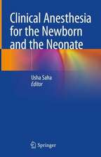 Clinical Anesthesia for the Newborn and the Neonate