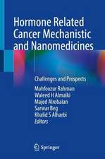 Hormone Related Cancer Mechanistic and Nanomedicines: Challenges and Prospects