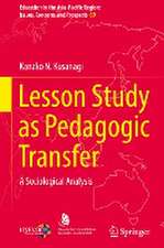 Lesson Study as Pedagogic Transfer: A Sociological Analysis