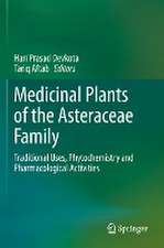 Medicinal Plants of the Asteraceae Family: Traditional Uses, Phytochemistry and Pharmacological Activities