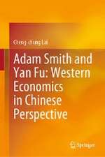 Adam Smith and Yan Fu: Western Economics in Chinese Perspective