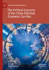 The Political Economy of the China-Pakistan Economic Corridor