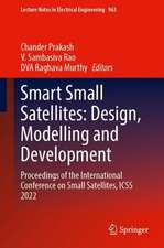 Smart Small Satellites: Design, Modelling and Development: Proceedings of the International Conference on Small Satellites, ICSS 2022