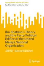 Ibn Khaldun’s Theory and the Party-Political Edifice of the United Malays National Organisation