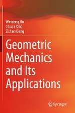 Geometric Mechanics and Its Applications