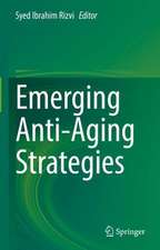 Emerging Anti-Aging Strategies