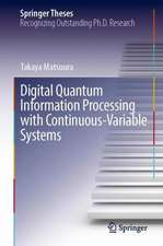 Digital Quantum Information Processing with Continuous-Variable Systems