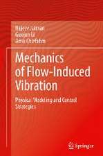 Mechanics of Flow-Induced Vibration: Physical Modeling and Control Strategies