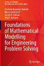 Foundations of Mathematical Modelling for Engineering Problem Solving