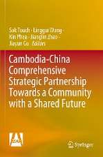 Cambodia-China Comprehensive Strategic Partnership Towards a Community with a Shared Future