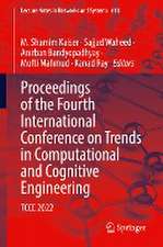 Proceedings of the Fourth International Conference on Trends in Computational and Cognitive Engineering