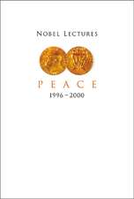 Nobel Lectures in Peace, Vol 7 (1996-2000)