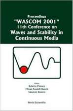 Waves and Stability in Continuous Media - Proceedings of the 11th Conference on Wascom 2001