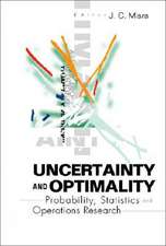 Uncertainty and Optimality: Probability, Statistics and Operations Research