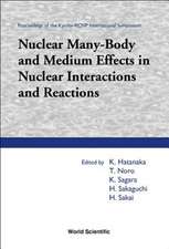 Nuclear Many-Body and Medium Effects in Nuclear Interactions and Reactions, Proceedings of the Kyudai-Rcnp International Symposium