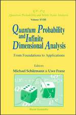 Quantum Probability and Infinite Dimensional Analysis: From Foundations to Appllications