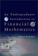 An Undergraduate Introduction to Financial Mathematics