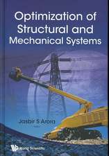 Optimization of Structural and Mechanical Systems