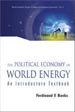 The Political Economy of World Energy: An Introductory Textbook