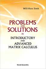 Problems and Solutions in Introductory and Advanced Matrix Calculus