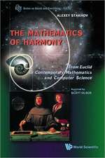 The Mathematics of Harmony: From Euclid to Contemporary Mathematics and Computer Science