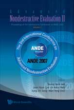 Advanced Nondestructive Evaluation II - Proceedings of the International Conference on Ande 2007 - Volume 1 [With CDROM]