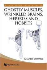 Ghostly Muscles, Wrinkled Brains, Heresies and Hobbits