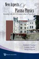 New Aspects of Plasma Physics