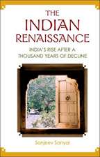 Indian Renaissance: India's Rise After a Thousand Years of Decline