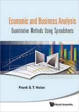 Economic and Business Analyses: Quantitative Methods Using Spreadsheets