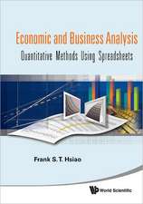 Economic and Business Analysis: Quantitative Methods Using Spreadsheets