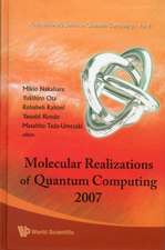 Molecular Realizations of Quantum Computing 2007