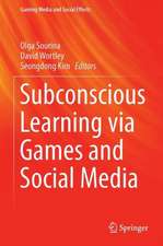 Subconscious Learning via Games and Social Media