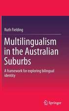 Multilingualism in the Australian Suburbs: A framework for exploring bilingual identity