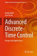 Advanced Discrete-Time Control: Designs and Applications