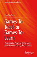 Games-To-Teach or Games-To-Learn: Unlocking the Power of Digital Game-Based Learning Through Performance