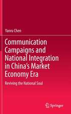 Communication Campaigns and National Integration in China’s Market Economy Era