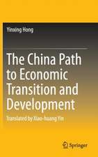 The China Path to Economic Transition and Development