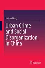 Urban Crime and Social Disorganization in China: A Case Study of Three Communities in Guangzhou