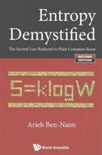 Entropy Demystified: The Second Law Reduced to Plain Common Sense (Second Edition)