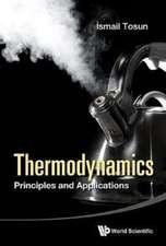 TOSUN,: THERMODYNAMICS: PRINCIPLES AND APPLICATI