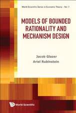 MODELS OF BOUNDED RATIONALITY AND MECHANISM DESIGN