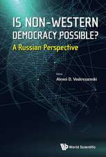 IS NON-WESTERN DEMOCRACY POSSIBLE? A RUSSIAN PERSPECTIVE