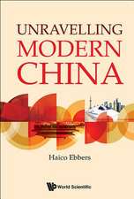 UNRAVELLING MODERN CHINA