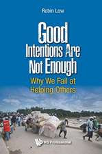 GOOD INTENTIONS ARE NOT ENOUGH